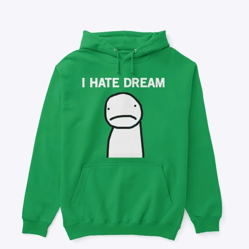 I HATE DREAM